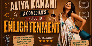 Interview: Aliya Kanani Returns to the Ottawa Fringe with A COMEDIAN'S GUIDE TO ENLIGHTENMENT