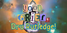 Interview: Dru Rutledge of GOOD GRIEF, DRU RUTLEDGE! at Fuse Theatre Ensemble