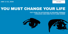 Interview: Ilana Khanin of YOU MUST CHANGE YOUR LIFE at Alumnae Theatre