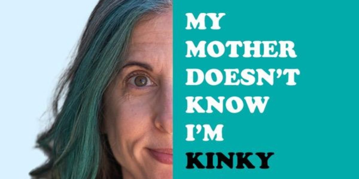 Interview: Writer and Performer Jean Franzblau on MY MOTHER DOESN'T KNOW I'M KINKY