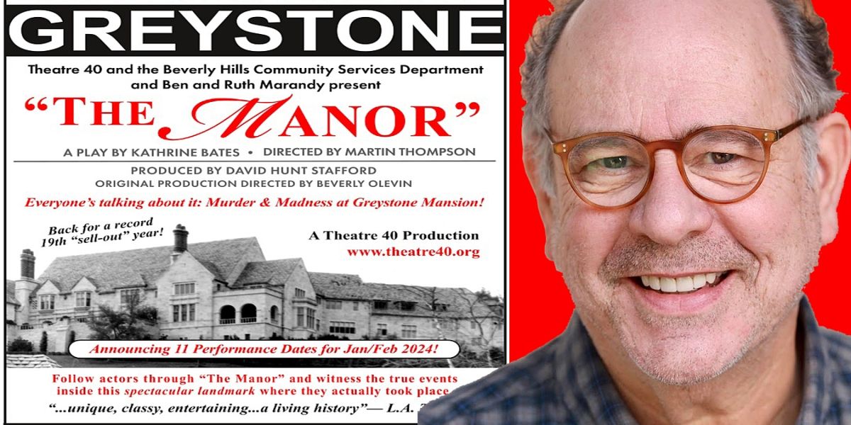 Interview: Theatre 40 Regular John Combs Finally Joins THE MANOR - MURDER AND MADNESS AT GREYSTONE