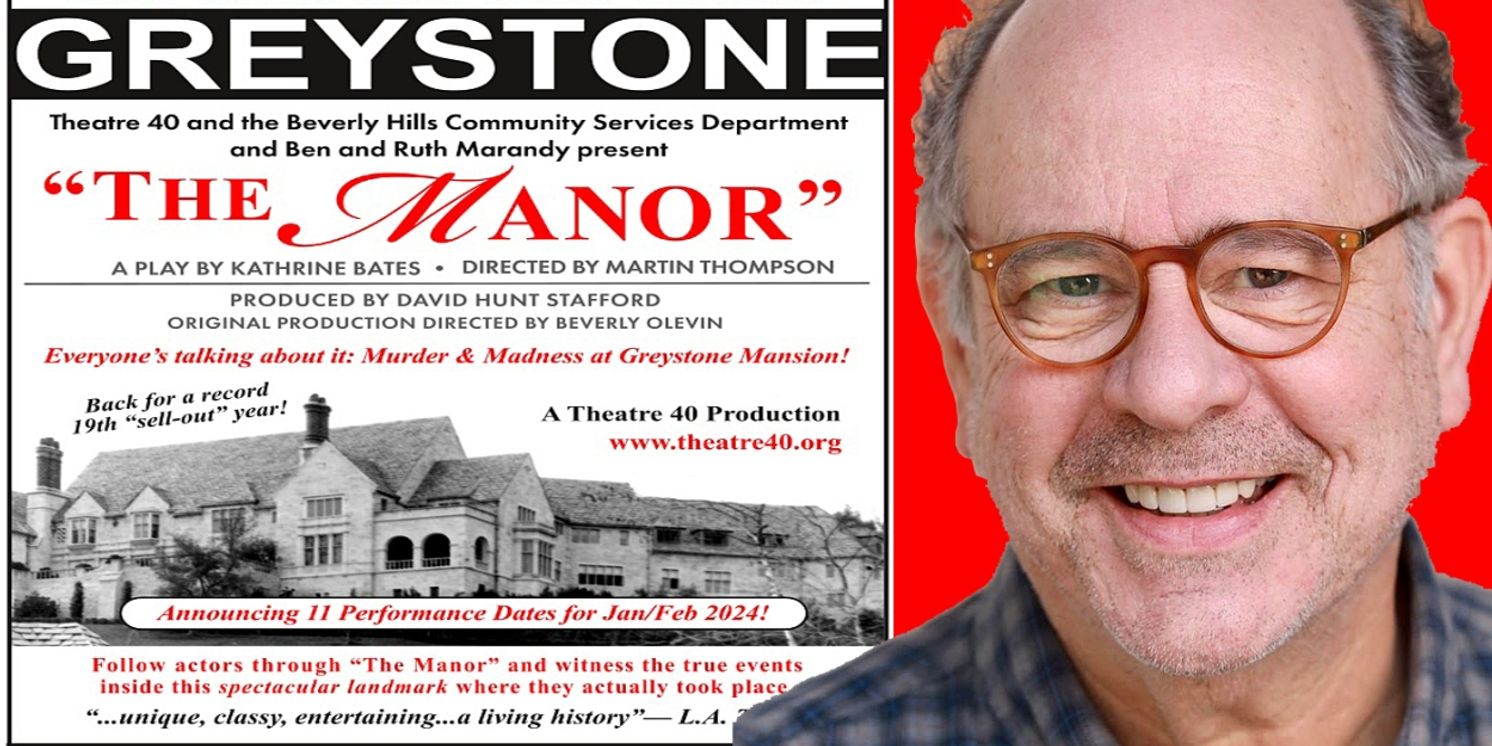 Interview: Theatre 40 Regular John Combs Finally Joins THE MANOR - MURDER AND MADNESS AT GREYSTONE  Image