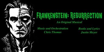 The Nocturne Resurrects Frankenstein With a Brand-New Musical