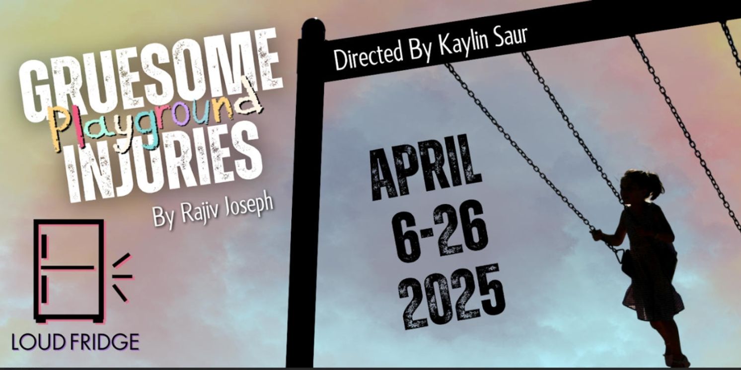 Interview: Director Kaylin Saur on GRUESOME PLAYGROUND INJURIES at Loud Fridge Theatre Group  Image