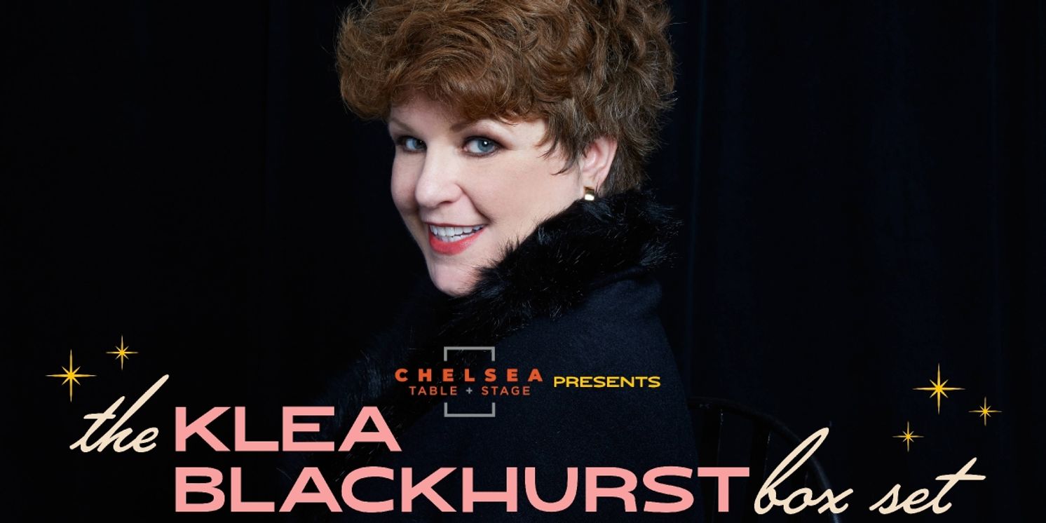Interview: Klea Blackhurst Brings Broadway History to Life at Chelsea Table + Stage  Image