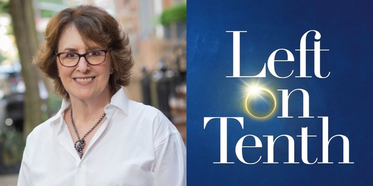 Interview: LEFT ON TENTH Playwright Delia Ephron Is Making Miracles On Broadway