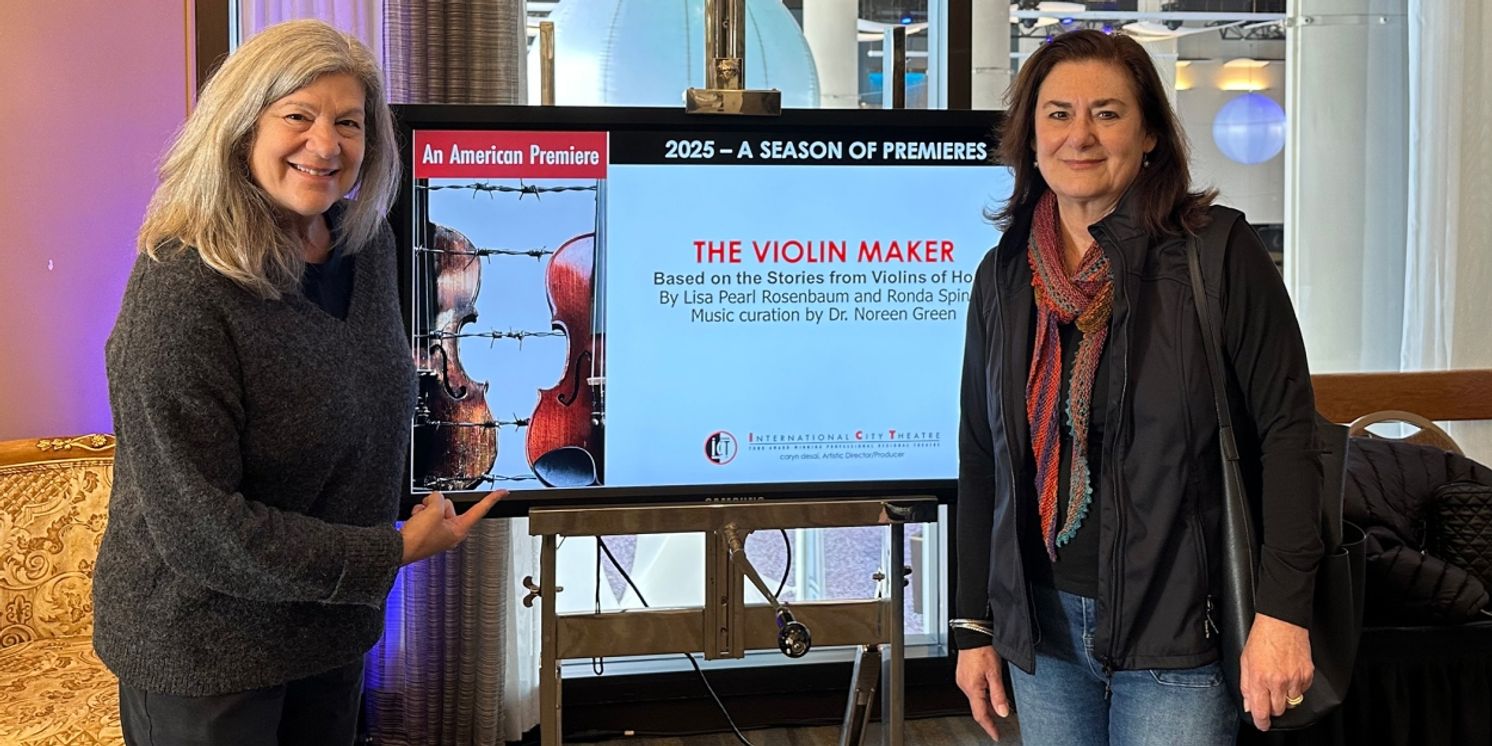 Interview: Playwrights Lisa Pearl Rosenbaum & Ronda Spinak of THE VIOLIN MAKER  Image