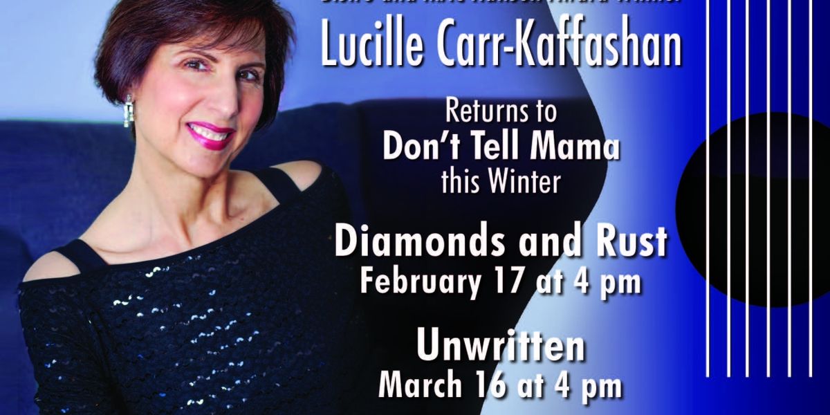 Interview: LUCILLE CARR-KAFFASHAN Honors Two Centuries of Strong Female Songwriters at Don't Tell Mama