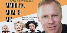 Interview: Luke Yankee's Being Me in MARILYN, MOM & ME