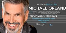 Interview: Michael Orland Enjoys/Loves Being Continuously Booked & Always Giving Back