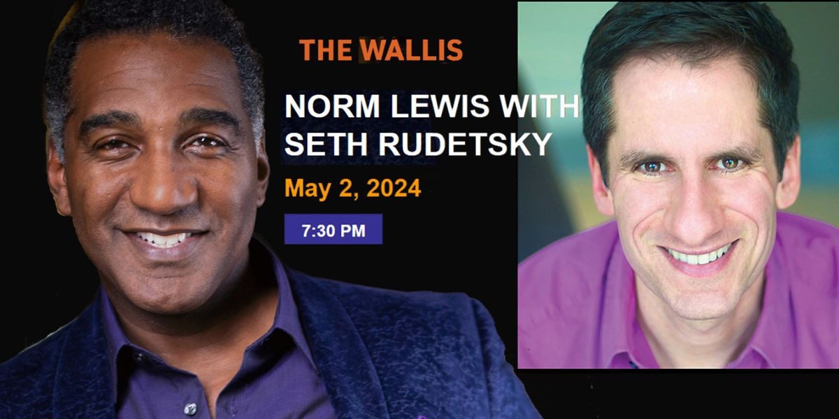 Interview: Norm Lewis Battles Wits with Seth Rudetsky During One-Highter at The Wallis