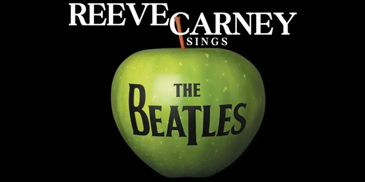Interview: REEVE CARNEY SINGS THE BEATLES at Green Room 42  Image