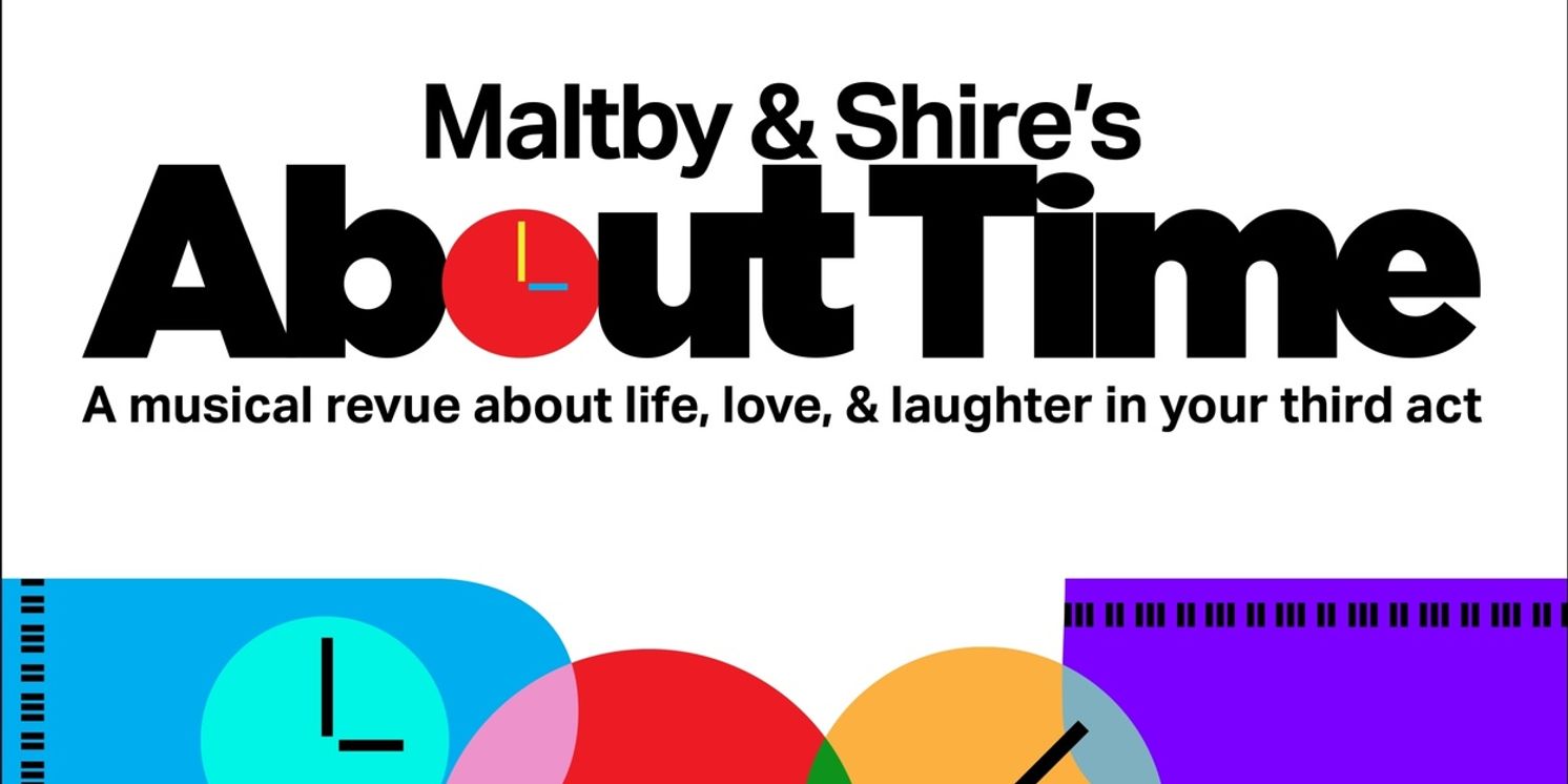 Interview: Richard Maltby Jr. of ABOUT TIME at Marjorie Dean Little Theater  Image