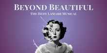 Interview: Robert And Cristina Farruggia of BEYOND BEAUTIFUL (THE HEDY LAMAR MUSICAL)