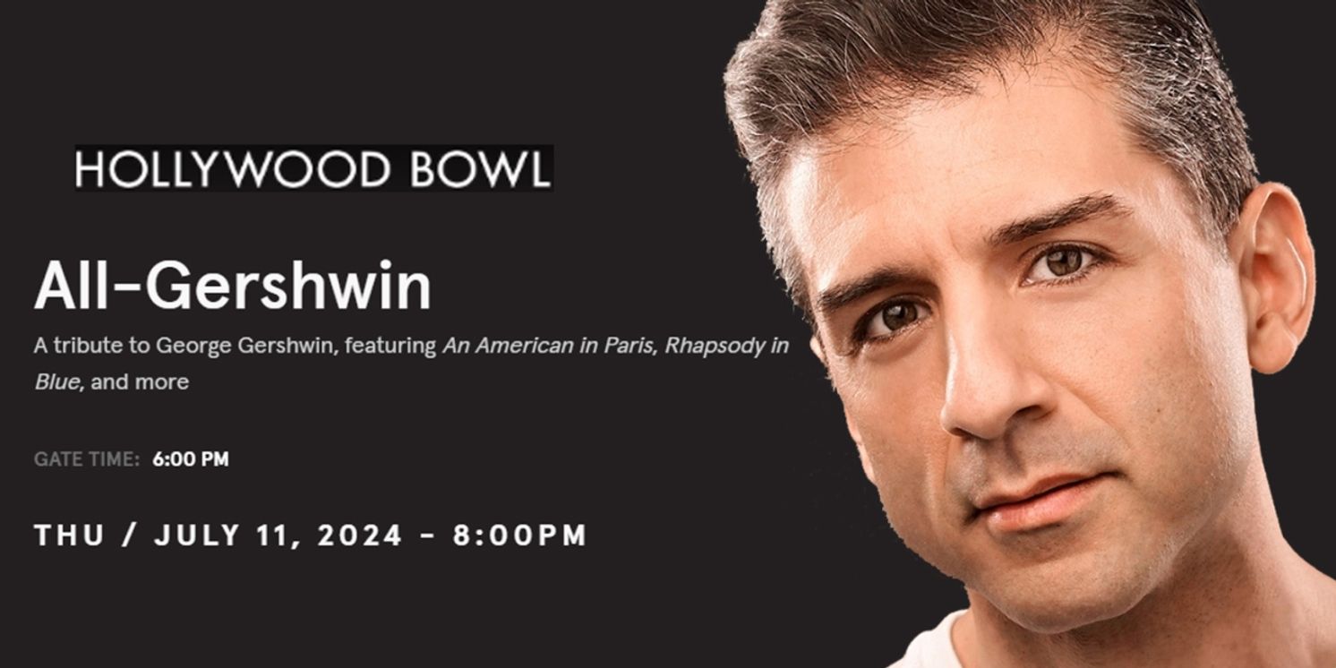 Interview: Tony Yazbeck Brings His Tapping Feet & Warm Vocals to ALL GERSHWIN at The Hollywood Bowl  Image