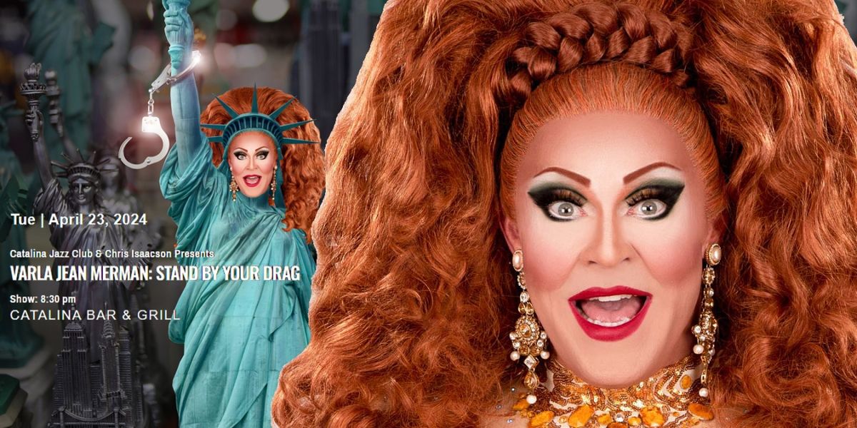 Interview: Varla Jean Merman STANDs BY Her DRAG For One-Nighter @ Catalina Jazz Club