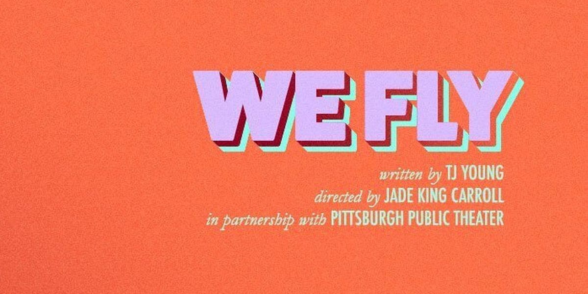 WE FLY To Have Staged Reading With Pittsburgh Public Theater