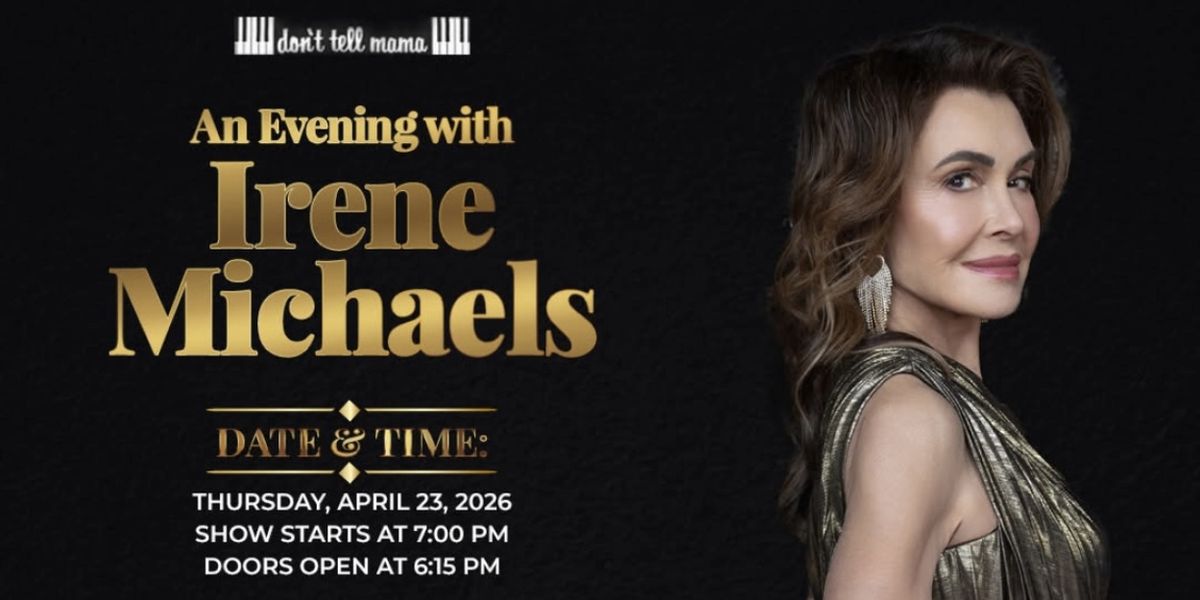 Irene Michaels To Perform Cabaret Concert At Don't Tell Mama