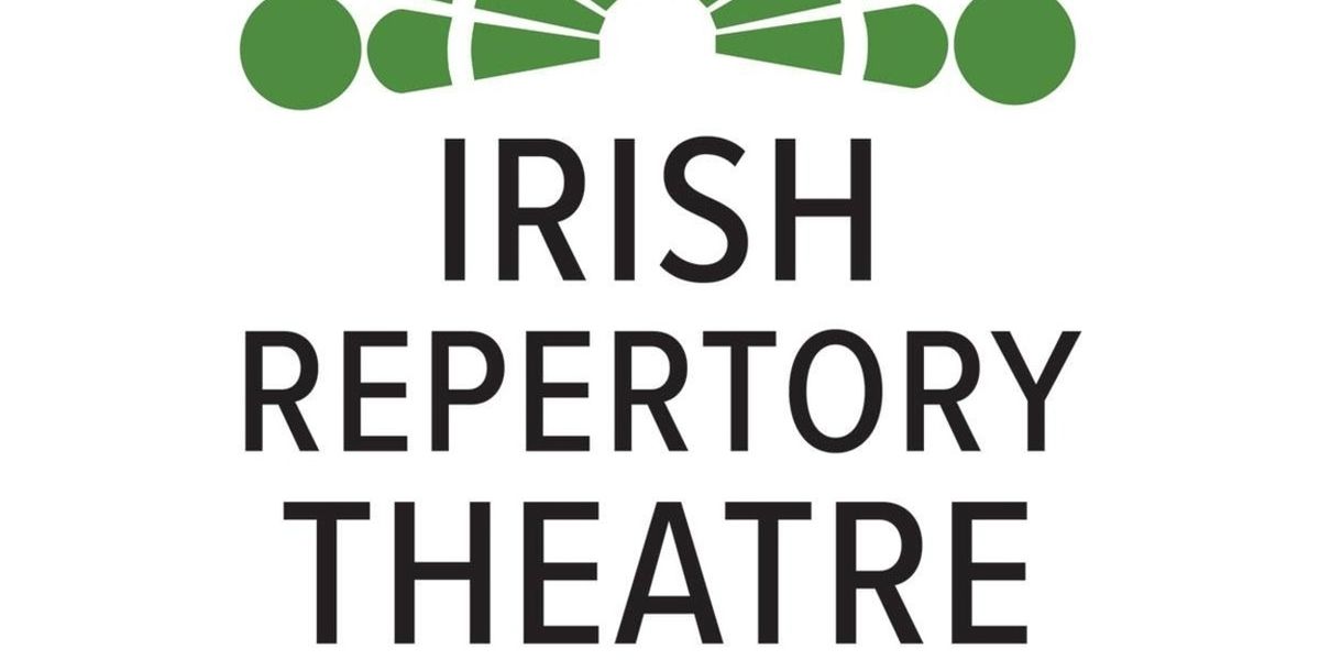 Irish Repertory Theatre Unveils Spring and Summer Programming - THE LOVED ONES and More