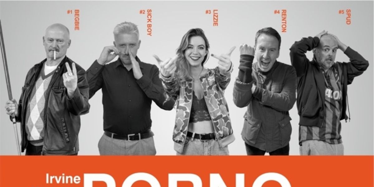 Irvine Welsh's PORNO Comes to the West End This Month