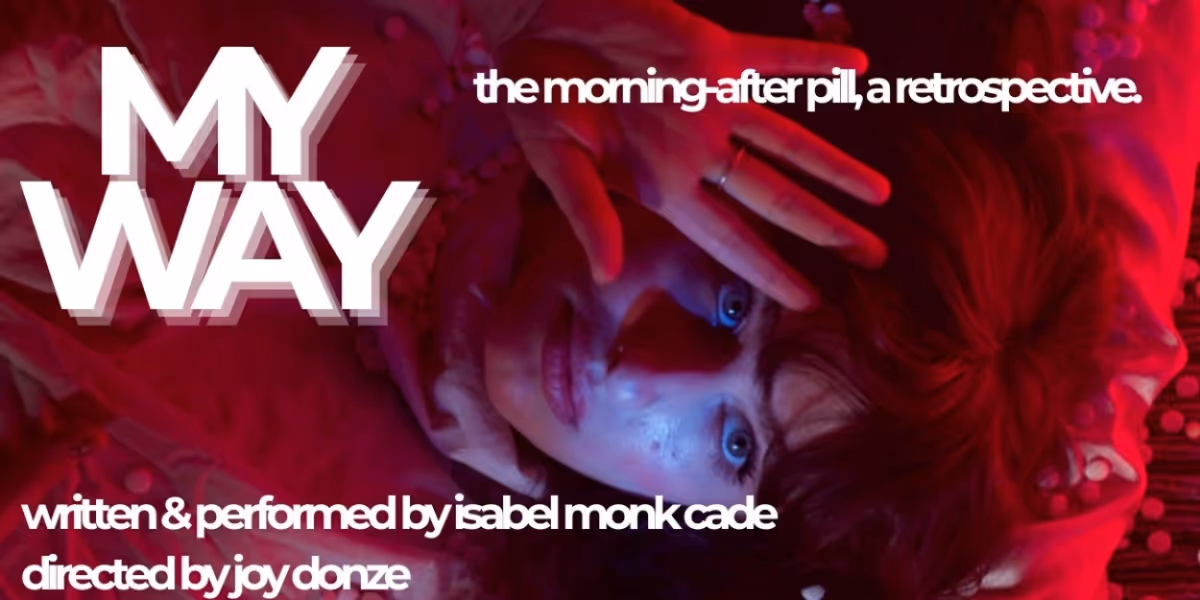 Isabel Monk Cade's New Solo Show MY WAY [The Morning-After Pill, A Retrospective] Comes to El Barrio's Artspace PS109