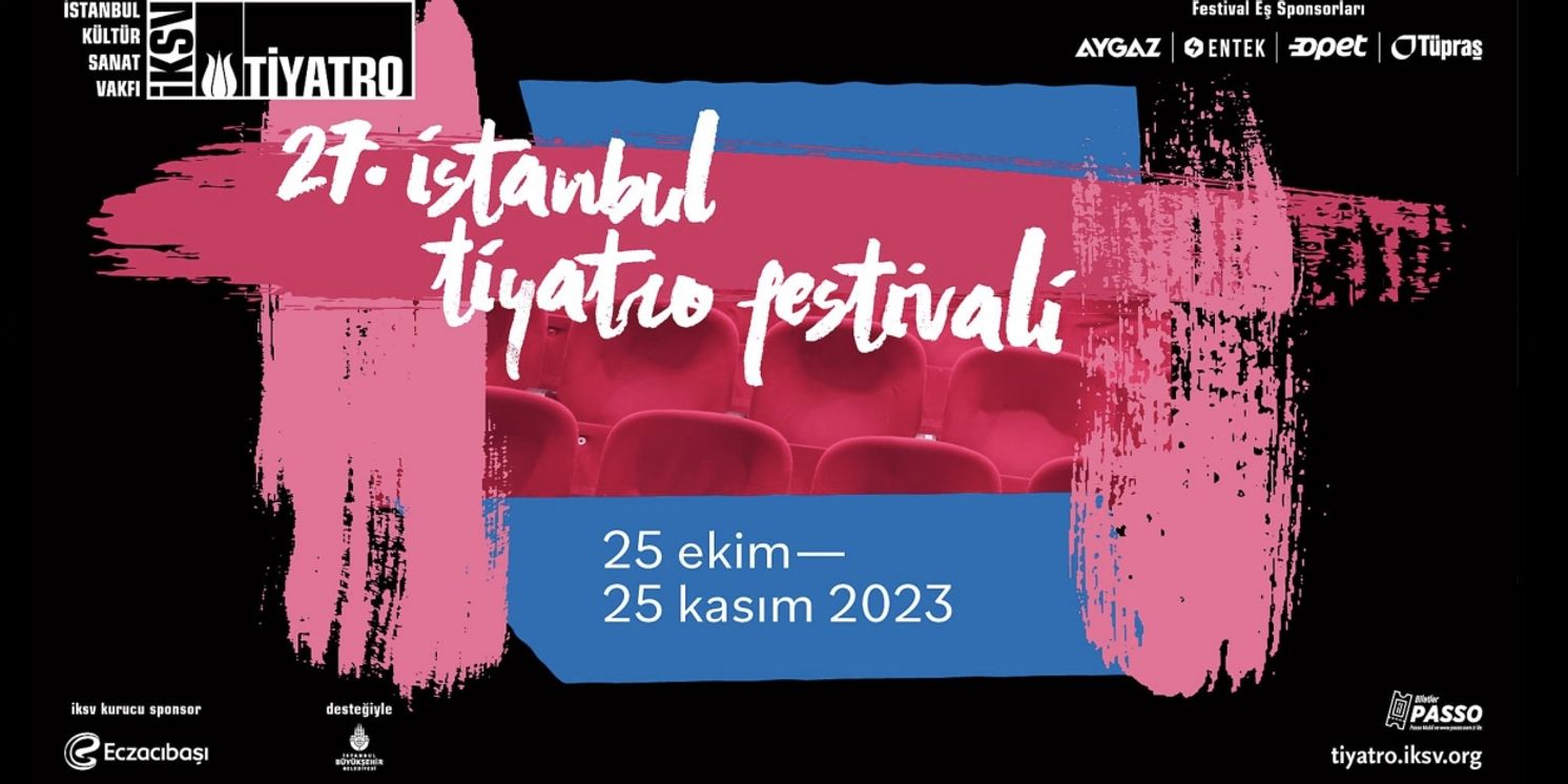 Istanbul Theatre Festival Reveals Programme For 27th Edition  Image