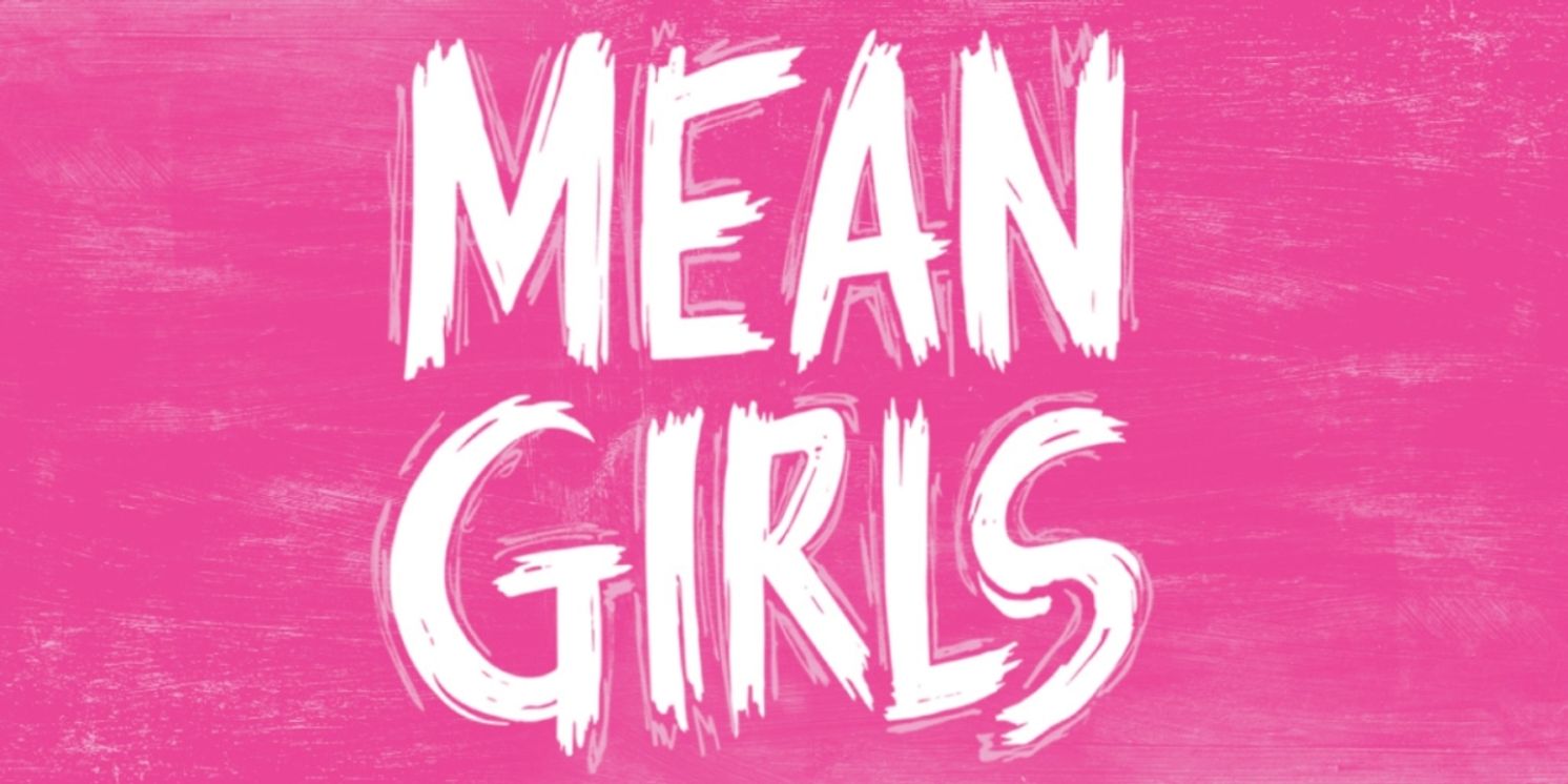 MEAN GIRLS THE MUSICAL Comes To The Lied Center In April  Image