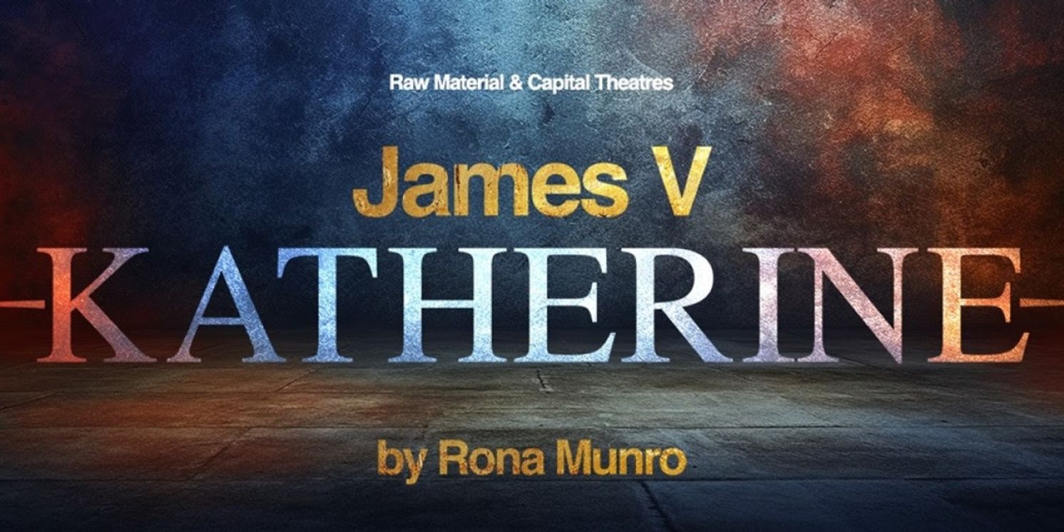 JAMES V: KATHERINE Will Tour Scotland Next Year  Image