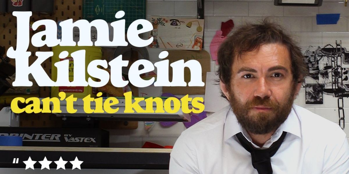 JAMIE KILSTEIN: CAN'T TIE KNOTS to Make Edinburgh Fringe Debut at Gilded Balloon