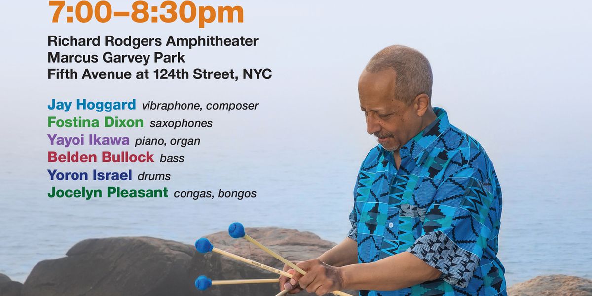 JAY HOGGARD SEXTET to Perform Free Show at Marcus Garvey Park