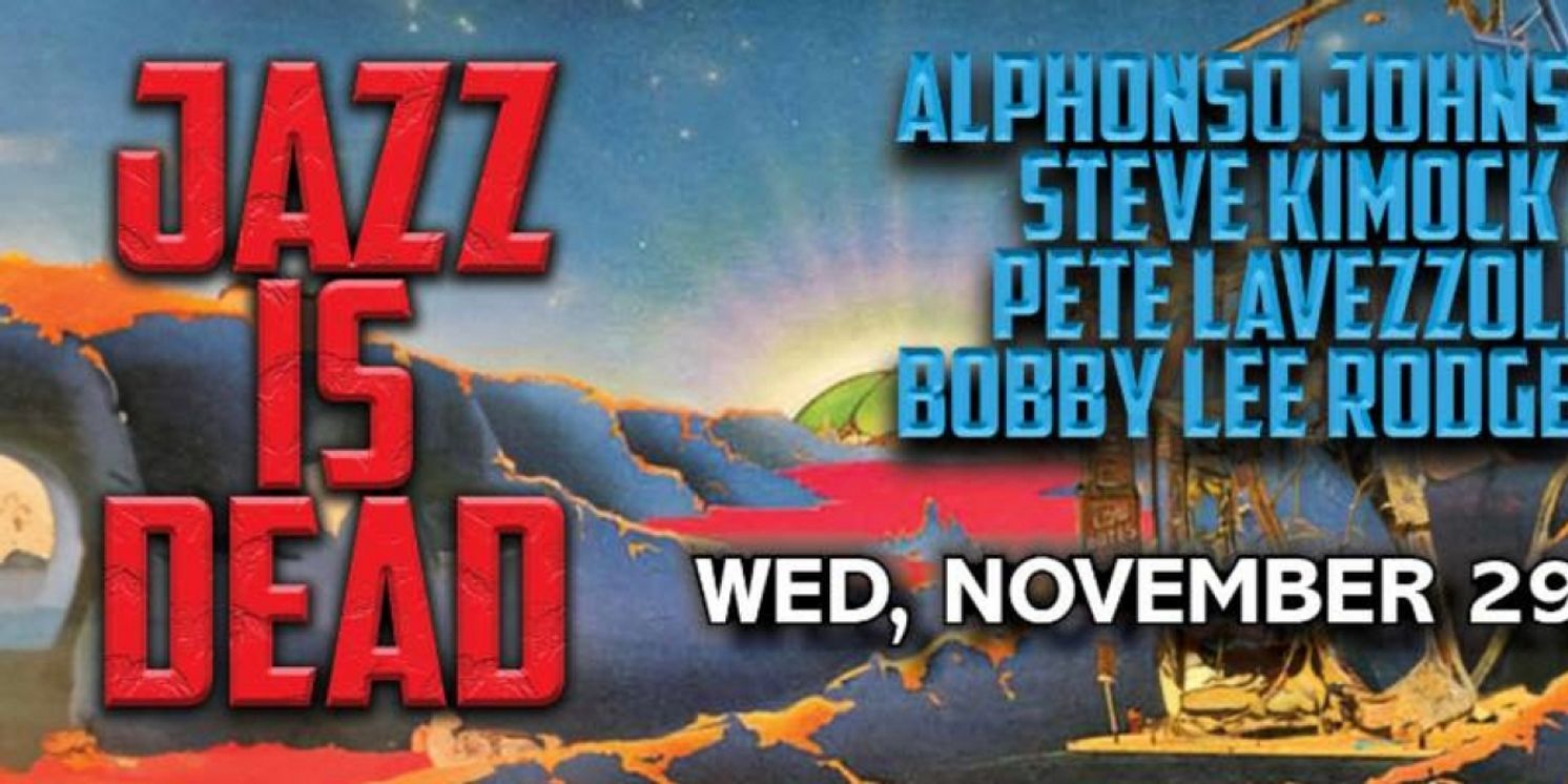 JAZZ IS DEAD Comes to Patchogue Theatre for the Performing Arts  Image