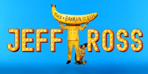 JEFF ROSS: TAKE A BANANA FOR THE RIDE Will Offer In-Person Rush Tickets