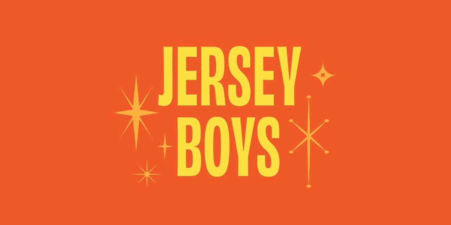 JERSEY BOYS Comes to the Lyric Theatre of Oklahoma in July  Image