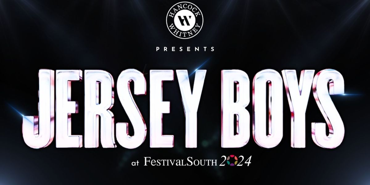 JERSEY BOYS Set for FestivalSouth 2024