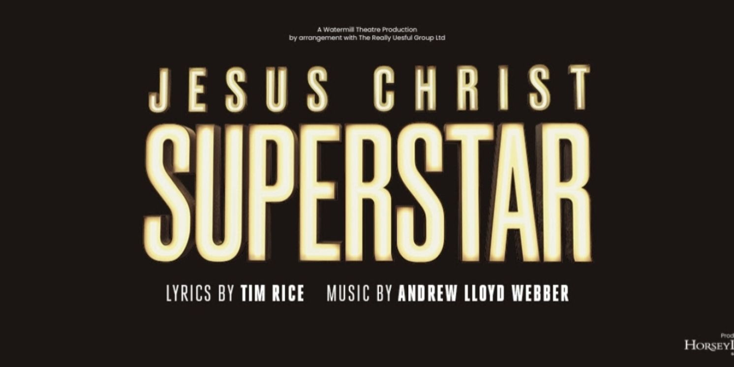JESUS CHRIST SUPERSTAR and More Come to the Watermill Theatre in 2025  Image