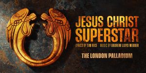 JESUS CHRIST SUPERSTAR at The London Palladium Finds Full Cast
