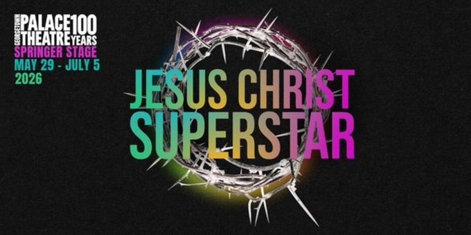 JESUS CHRIST SUPERSTAR to Open at Georgetown Palace Theatre Photos