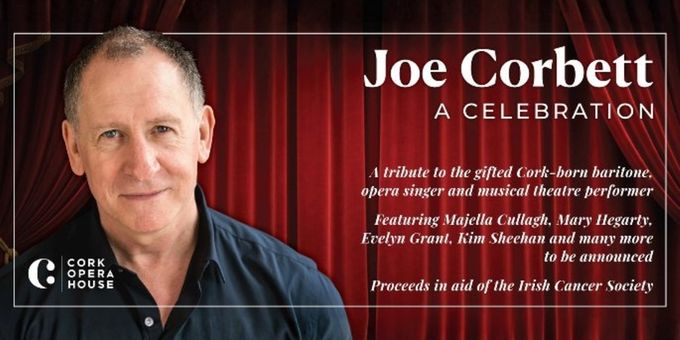 JOE CORBETT: A CELEBRATION To Be Held At Cork Opera House Photos