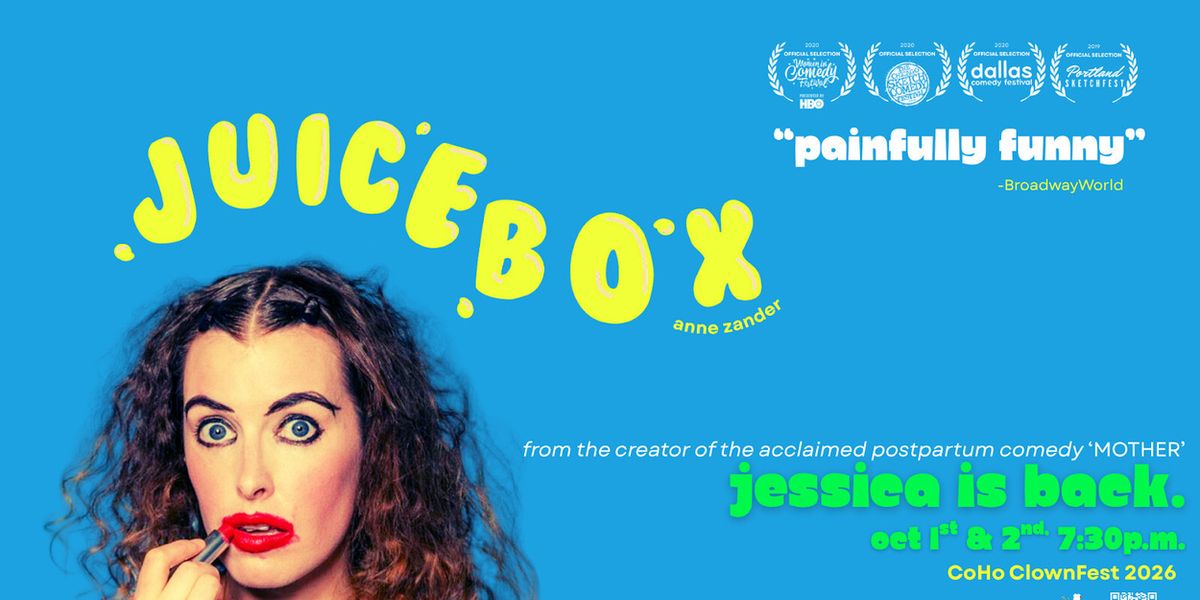 JUICEBOX to Return to Portland for CoHo ClownFest Closing Weekend