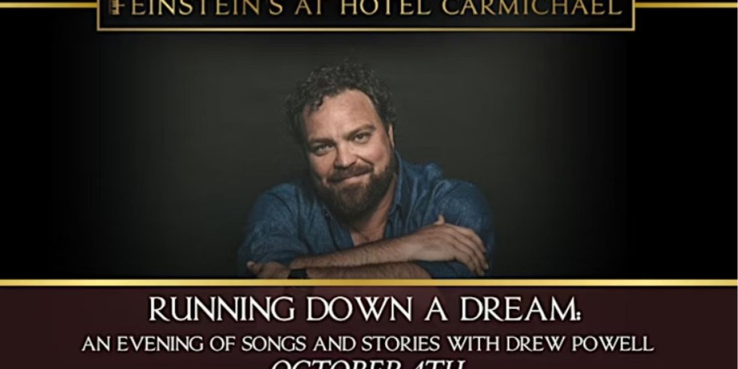 RUNNING DOWN A DREAM: AN EVENING OF SONGS & STORIES WITH DREW POWELL Comes To Feinstein's This October  Image