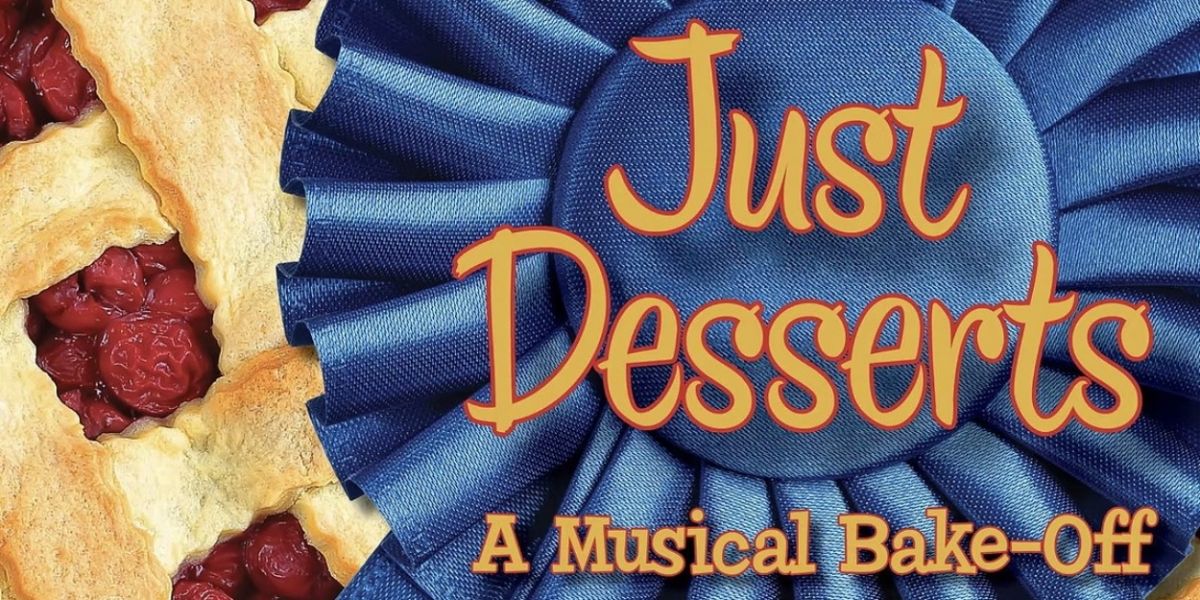 JUST DESSERTS: A MUSICAL BAKE-OFF to Open at AMT Theater in February 2026
