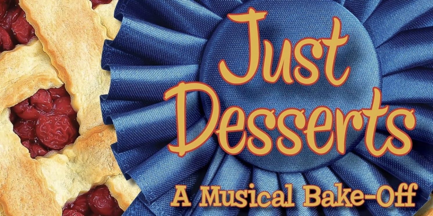 JUST DESSERTS: A MUSICAL BAKE-OFF to Open at AMT Theater in February 2026  Image