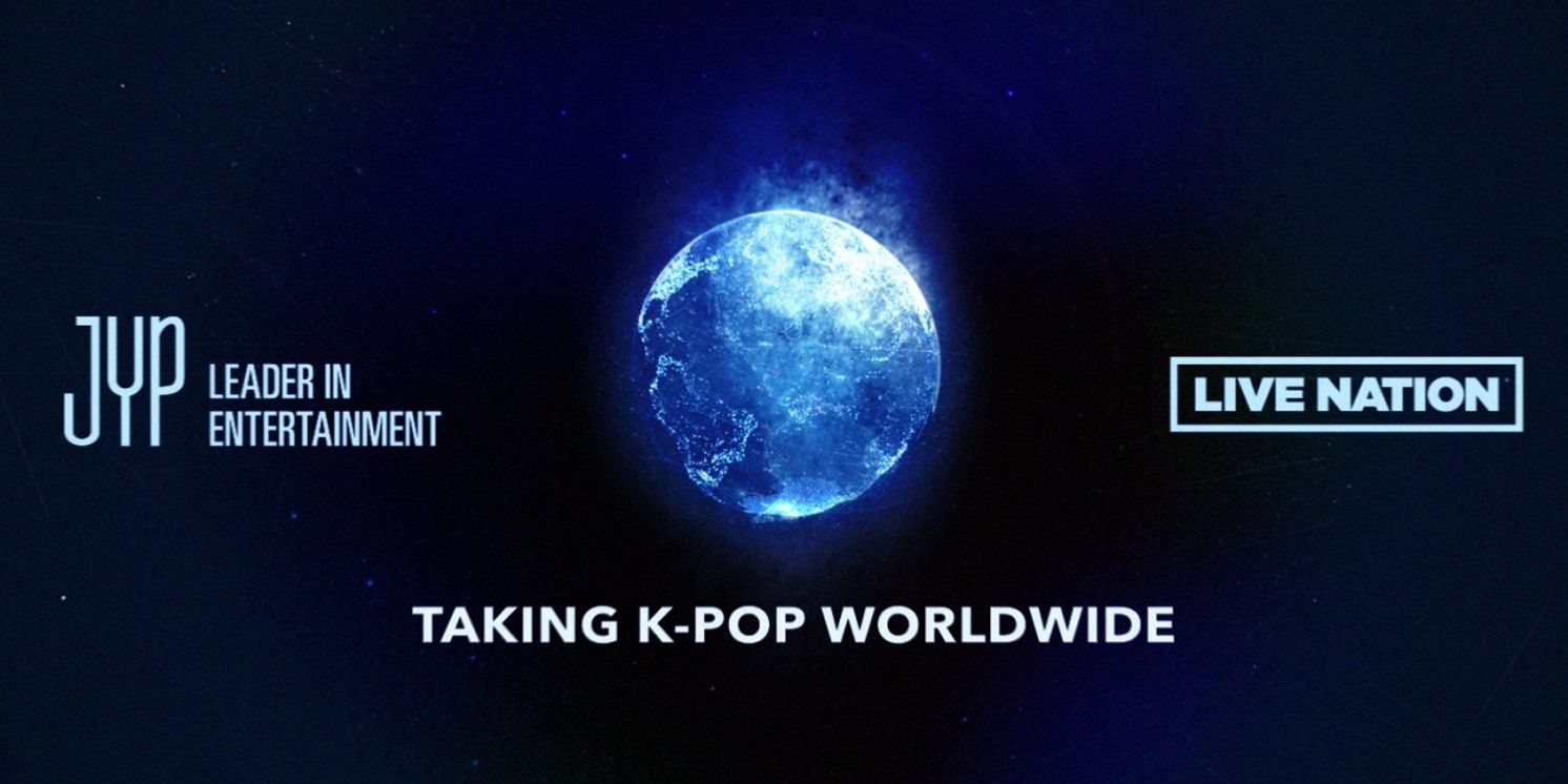 JYP Entertainment Announces Strategic Partnership With Live Nation to Expand Touring Business for K-POP Artists Worldwide  Image