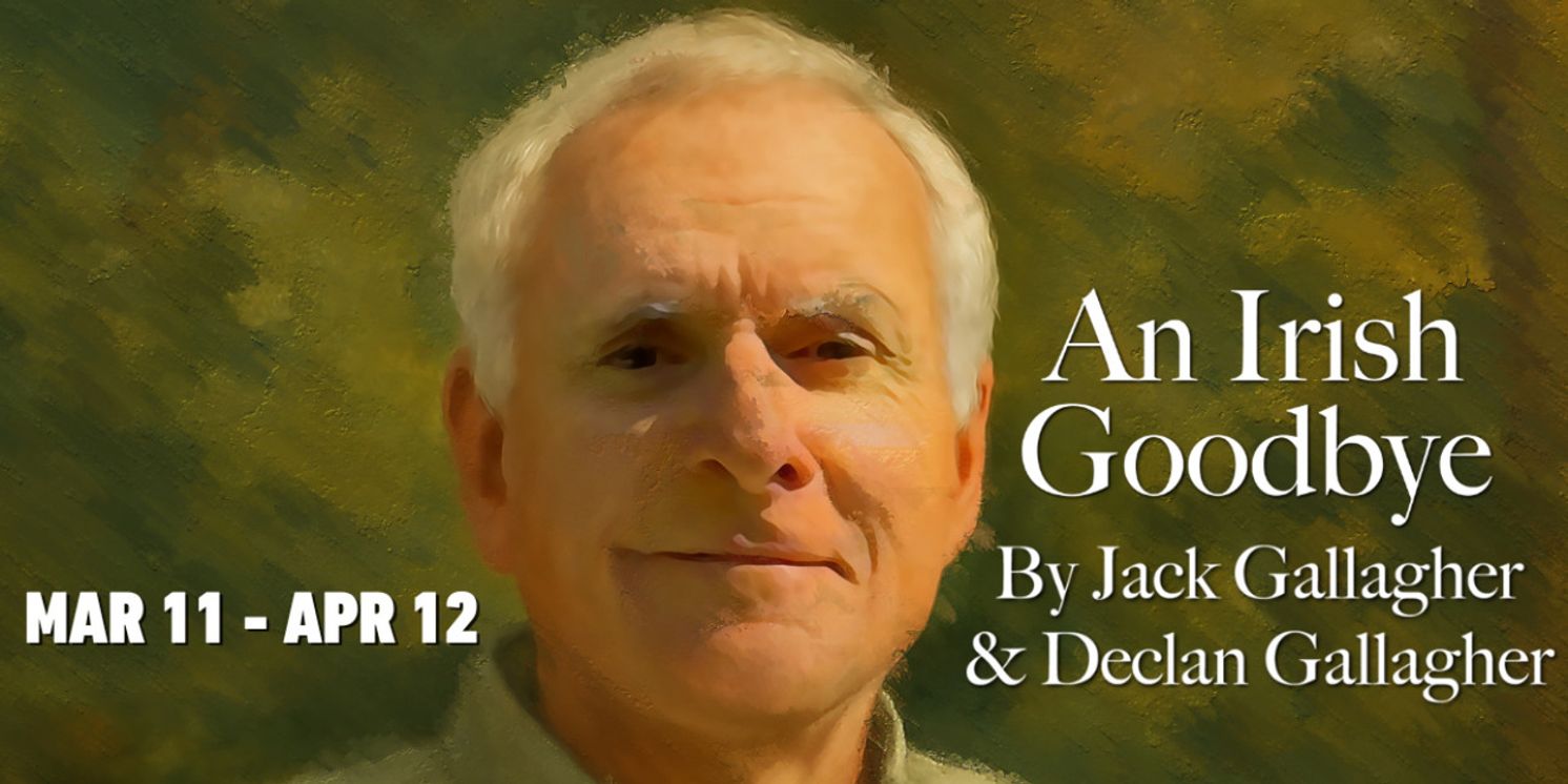 B Street Theatre To Present AN IRISH GOODBYE By Jack Gallagher  Image