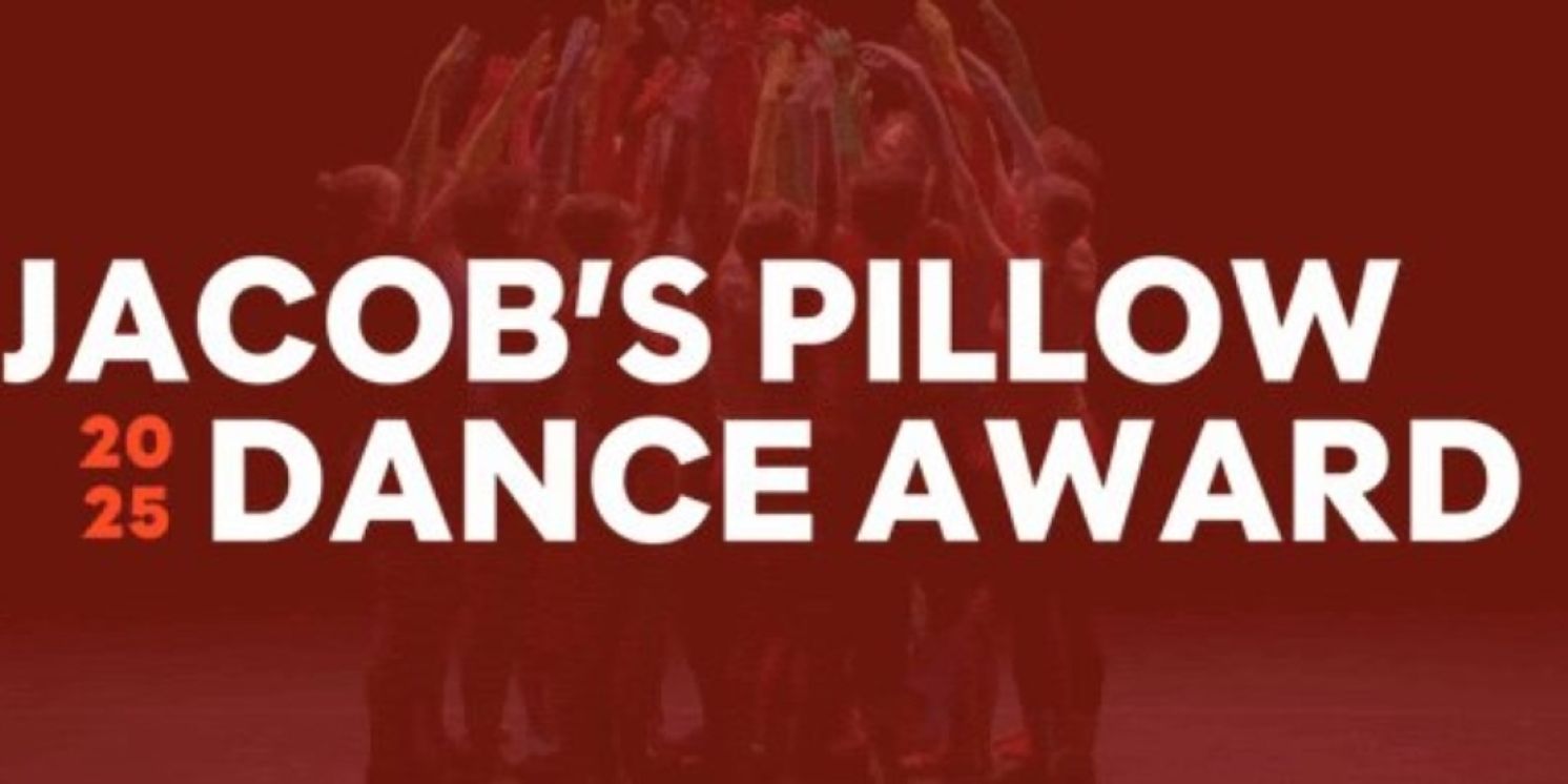 Jacob's Pillow Announces 2025 Dance Award Recipient And Season Opening Gala  Image