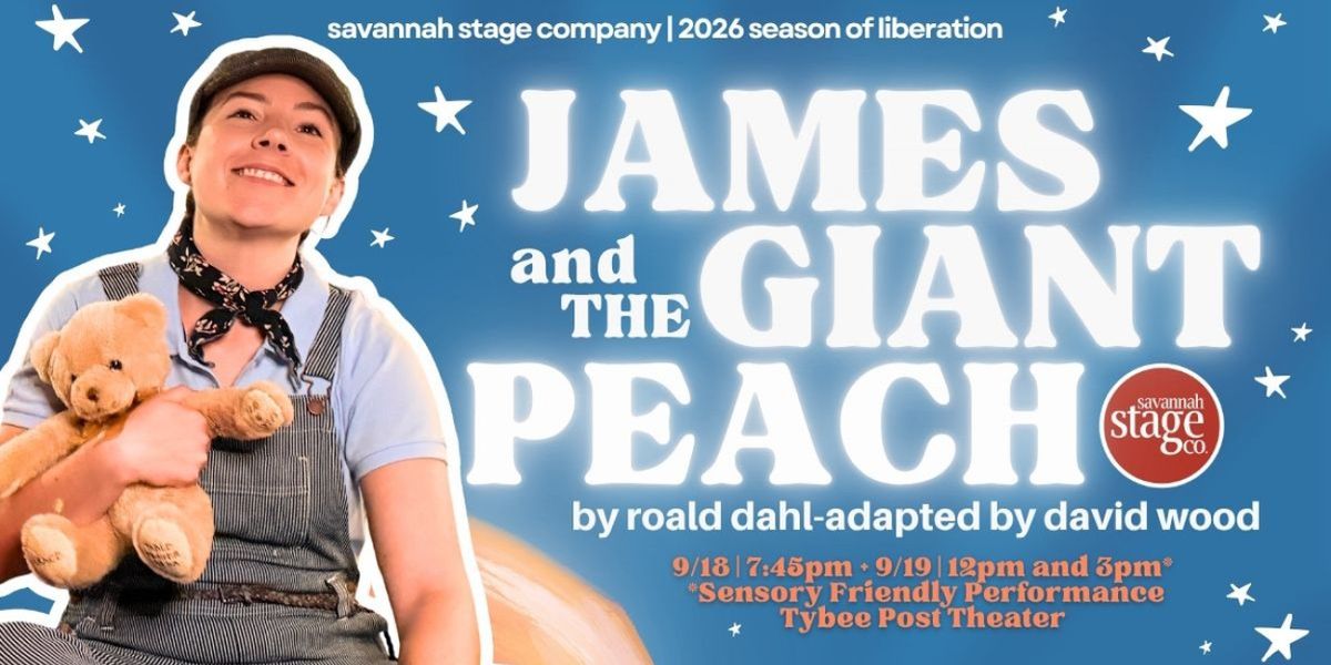 JAMES AND THE GIANT PEACH to Savannah Stage Company
