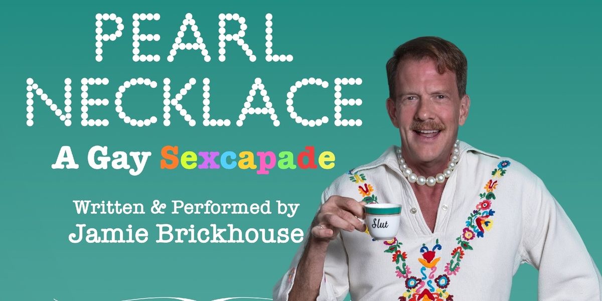 Jamie Brickhouse Returns to Gotham Storytelling Festival with PEARL NECKLACE: A GAY SEXCAPADE