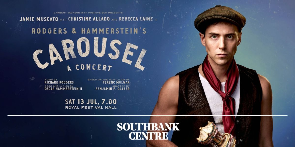 Jamie Muscato, Christine Allado, and More Will Lead CAROUSEL IN CONCERT at Royal Festival Hall