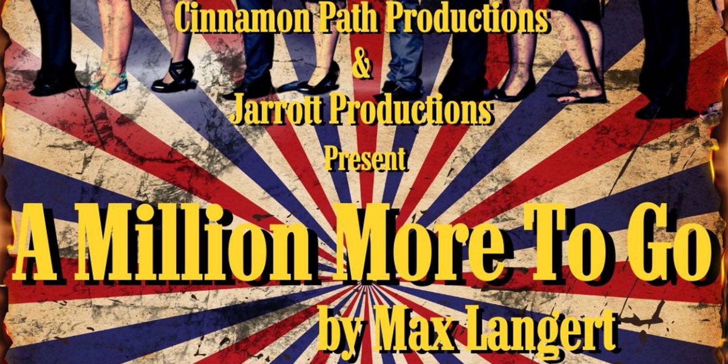 Max Langert's A MILLION MORE TO GO! to Have World Premiere at Trinity Street Playhouse  Image