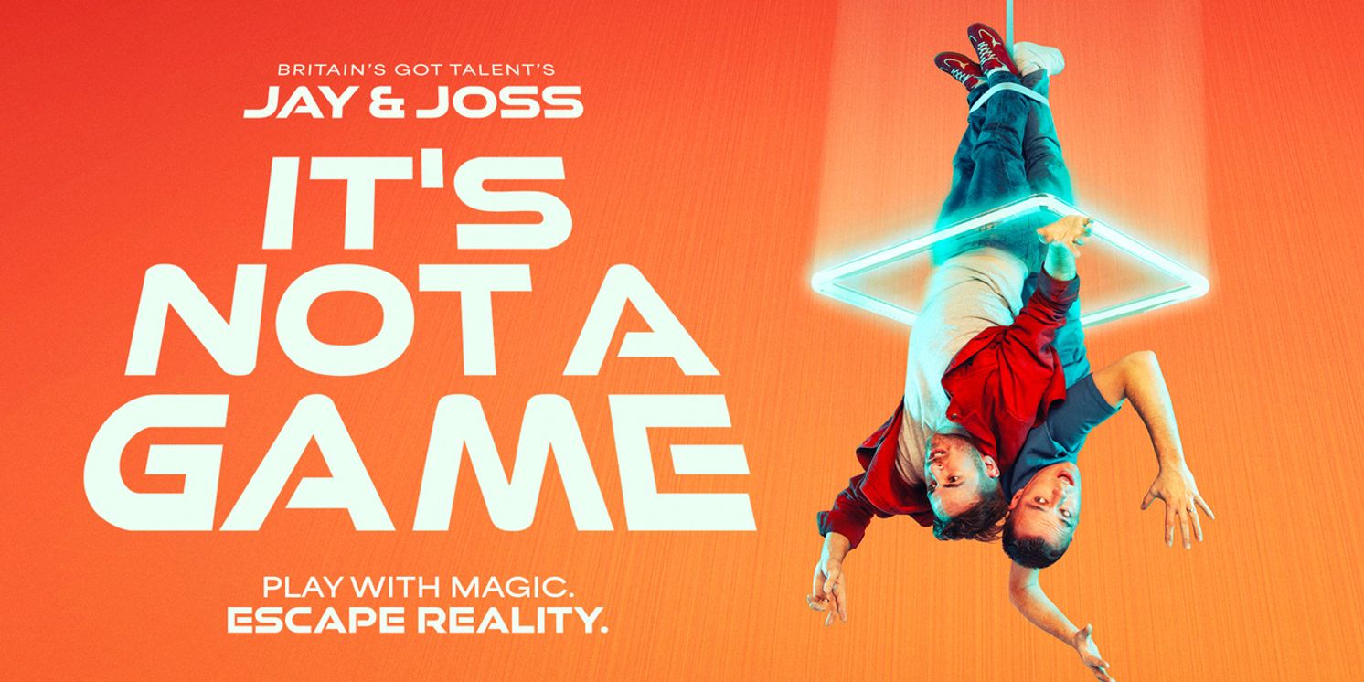 Jay & Joss to Launch UK Tour with New Illusion Show IT'S NOT A GAME  Image